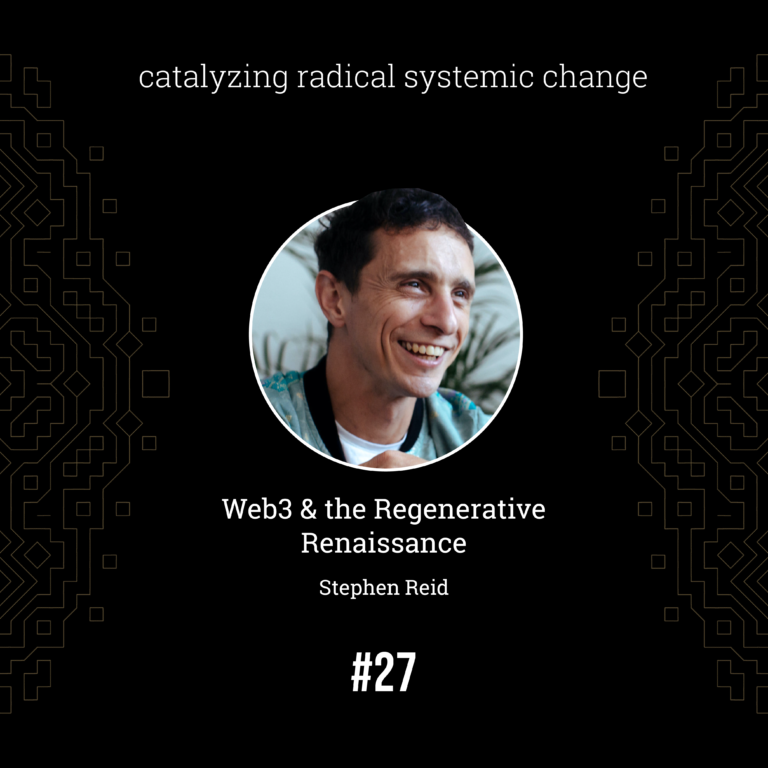 27 Web3 & the Regenerative Renaissance